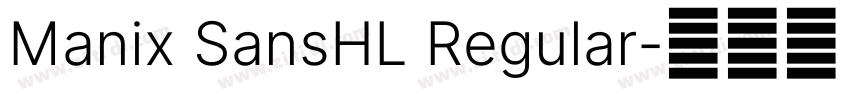 Manix SansHL Regular字体转换